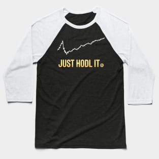 just hodl it Baseball T-Shirt